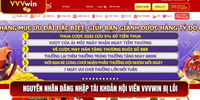 Hướng Dẫn Đăng Nhập VVVwin Đơn Giản, Nhanh Chóng Nhất 3 Nguyên nhân đăng nhập tài khoản hội viên VVVwin bị lỗi